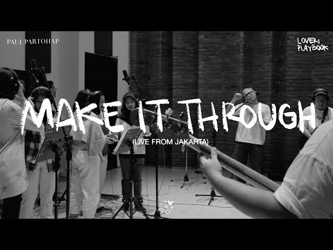 Paul Partohap - MAKE IT THROUGH (LOVERs PLAYBOOK LiVE FROM JAKARTA)