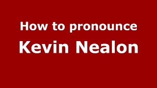 How to pronounce Kevin Nealon