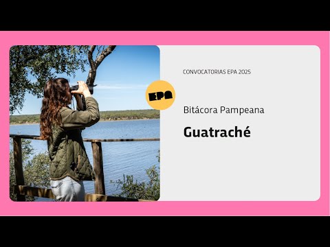 BITÁCORA PAMPEANA | Programa 26 | Guatraché