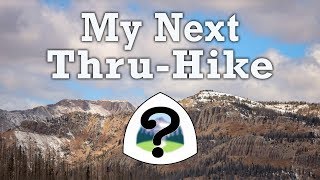My Next Thru-Hike + A Huge GEAR GIVEAWAY!