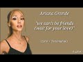 Ariana Grande We Can T Be Friends Wait For Your Love Lirik Terjemahan