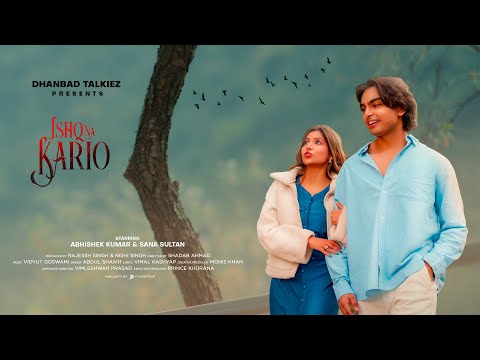 Ishq Na Kario | Romantic Song | Abhishek Kumar x Sana Sultan | Shadab Ahmad | Rajessh Singh