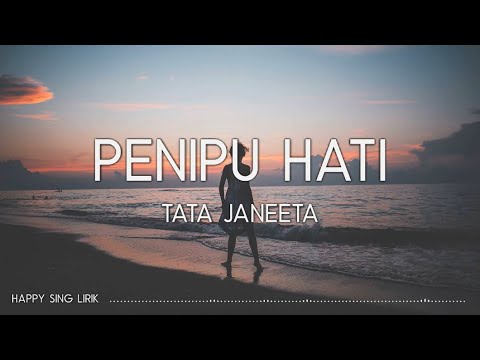 Tata Janeeta - Penipu Hati (Lirik)