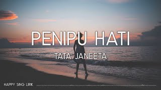 Download lagu Tata Janeeta Penipu Hati... mp3