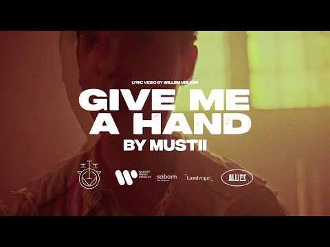 Mustii - Give Me A Hand (Official Lyric Video)
