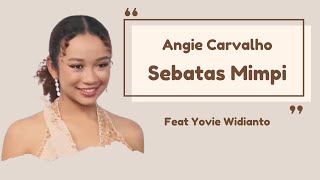 Download lagu Angie Carvalho - Sebatas Mimpi || Yovie Widianto mp3 Download lagu Angie Carvalho - Sebatas Mimpi || Yovie Widianto mp3
