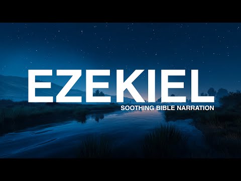 Ezekiel: Peaceful Bible Reading for Sleep & Meditation (NIV)