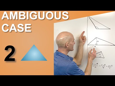 Law of Sines (SSA) Ambiguous Case 2 Triangles Possible