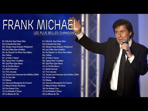 Les Plus Belles Chanson de Frank Michael - Frank Michael Full Album
