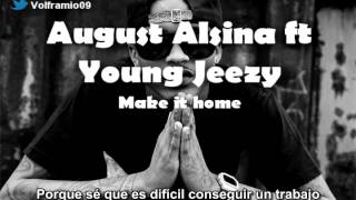 August Alsina ft. Young Jeezy - Make It Home Subtitulado Español