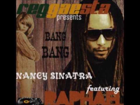 Raphael featuring Nancy Sinatra - Bang Bang by Reggaesta