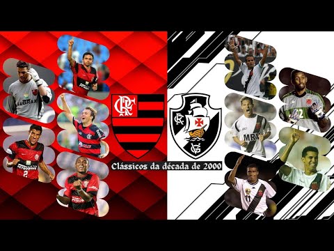 Flamengo x Vasco: Todos os clássicos da década de 2000