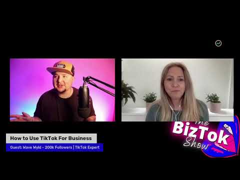 How you can use TikTok for Business with TikTok Expert Wave Wyld