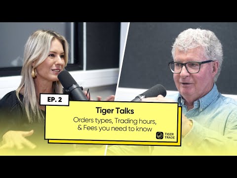 Orders types, Trading hours, & Fees you need to know | Tiger Talks | Ep.2