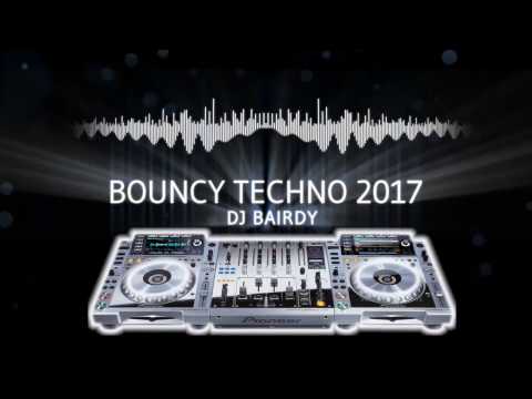 DJ Bairdy - Bouncy Techno 2017