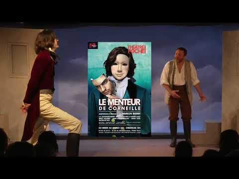 LE MENTEUR de CORNEILLE
Mise en scène Marion BIERRY
Avec Alexandre BIERRY - Benjamin BOYER ou...
