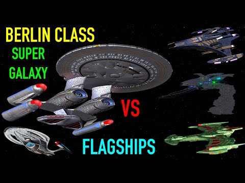 Berlin Class (Super Galaxy)  VS All Major Flagships! - Star Trek Starship Battles