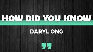 Download lagu How Did You Know (Lyrics) - Daryl Ong mp3
