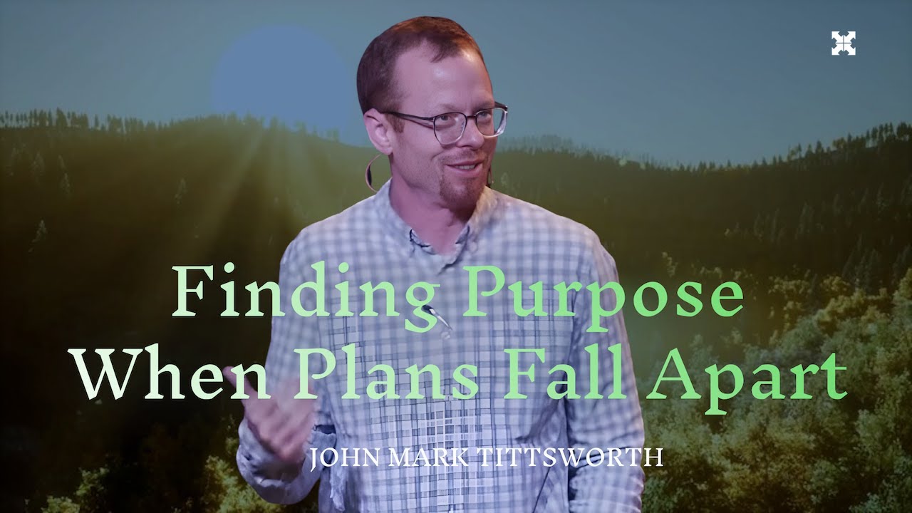 Finding Purpose When Plans Fall Apart