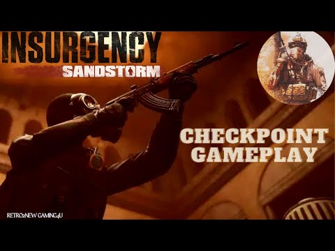 Insurgency: Sandstorm-Co op Playthrough (Pt296)-Checkpoint Gameplay-7/17/23