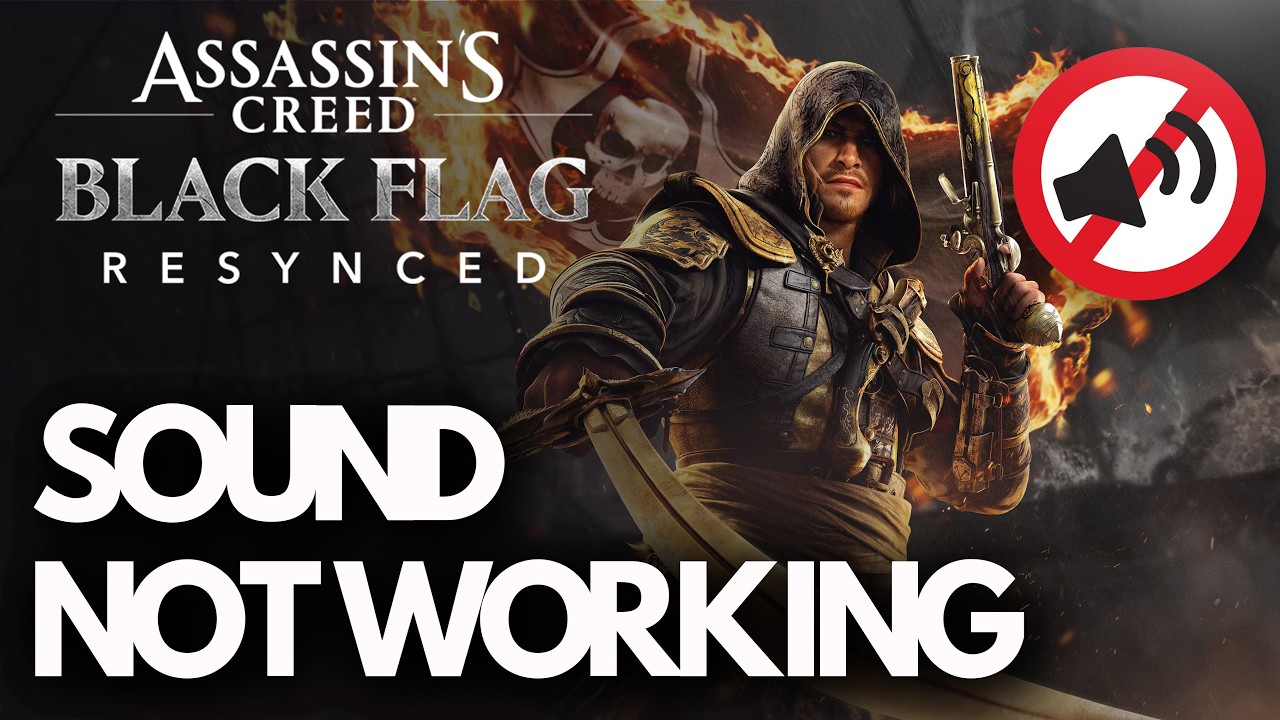 Assassin's Creed Black Flag Resynced | FIX: Audio Not Working, Crackling, Stutter & Muffled Sound PC