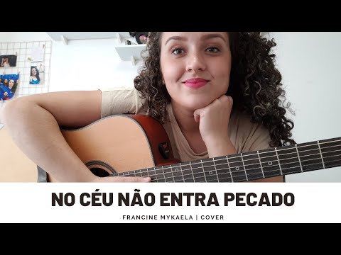 No Céu Não Entra Pecado | Harpa Cristã | Francine Mykaela - Cover