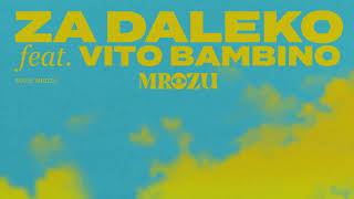 Kadr z teledysku Za Daleko tekst piosenki Mrozu feat. Vito Bambino