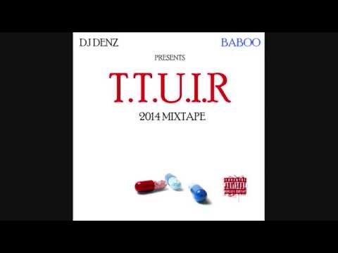 BABOO   FT BIG MAINE & BOSS BITCH ( WAKA FLAKA WAY ) T.T.U.I..R MIXTAPE