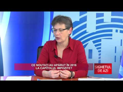 Sighetul de Azi 6 ianuarie 2016 P1 - Ce noutati au aparut in 2016 la capitolul impozite?