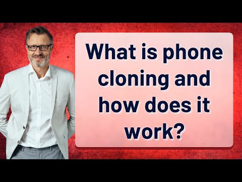 What is phone cloning and how does it work?