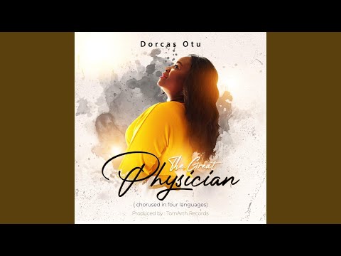 The Great Physician (Chorused in Four Languages)