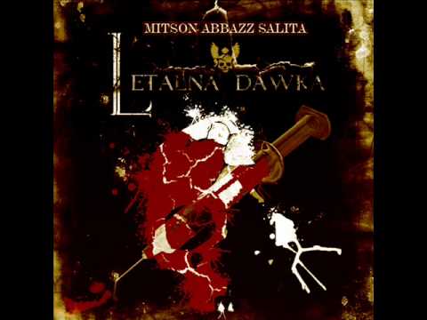 Letalna Dawka (Mitson Abbazz Salita) - co słychać.