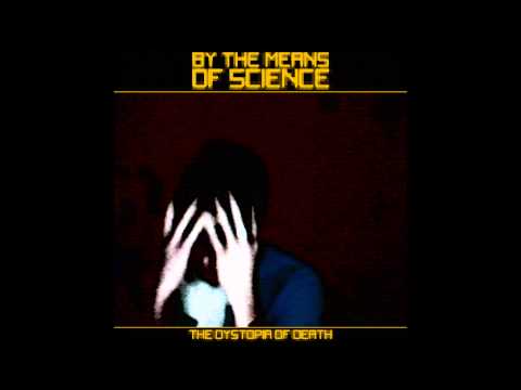 By the Means of Science - Mortal Machines