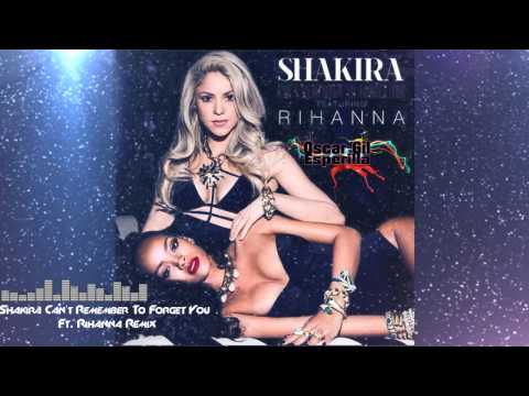 Shakira Can't Remember To Forget You Ft  Rihanna Remix | OSCAR GIL ESPERILLA