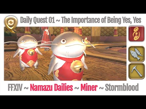 FFXIV Daily Quest Miner 01 The Importance of Being Yes, Yes - Beast Tribe Namazu - Stormblood