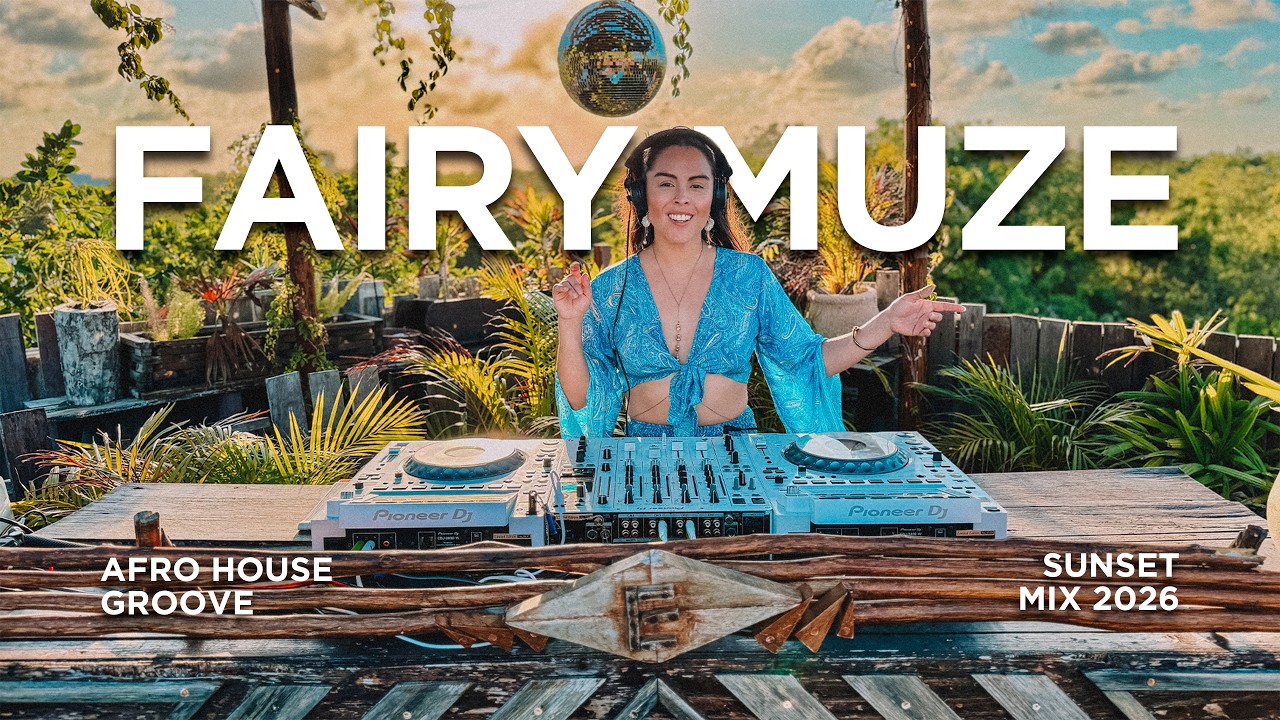 Afro House Groove | Fairy Muze | Sunset Mix 2026 | By @EPHIMERATulum