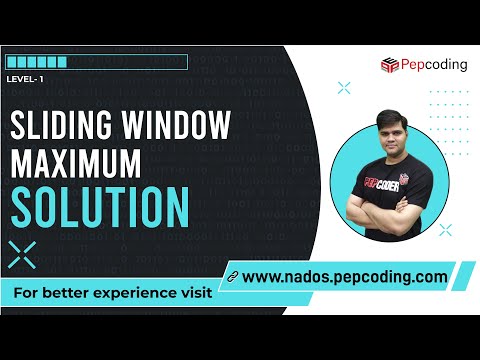 Sliding Window Maximum | Solution
