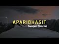 APARIBHASIT (LYRICS) - | SWAR | Swapnil Sharma  #aparibhasit #swapnilsharma #swar
