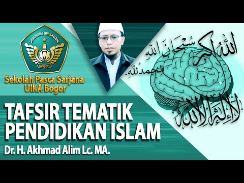 Tafsir Tematik Pendidikan Islam |  Ustadz Dr. Ahmad ALim, MA