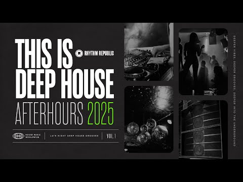 Deep House Mix | This Is Deep House Afterhours 2025 Vol.1
