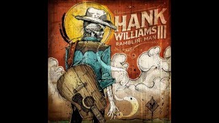 Hank Williams lll - Ramblin' Man