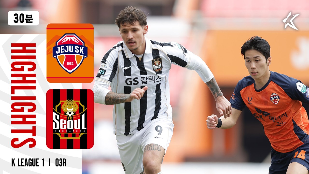 Jeju SK vs Seoul Highlights