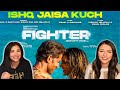 FIGHTER Ishq Jaisa Koch Music Video Reaction Hrithik Roshan Deepika Padukone