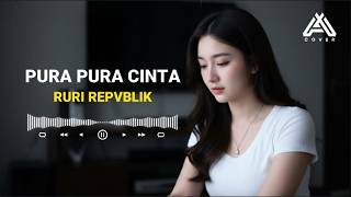 Download lagu PURA PURA CINTA _ RURI REPVBLIK _ AL COVER'S LATEST COVER SONG mp3