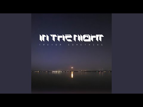Video thumbnail for In The Night
