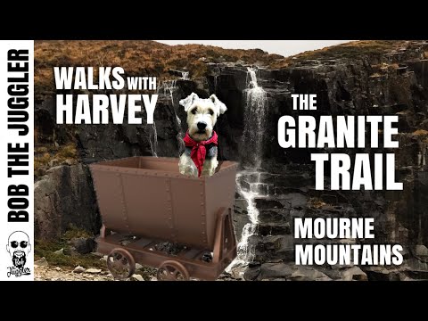 Walks with Harvey - The Granite Trail, Mourne Mountains