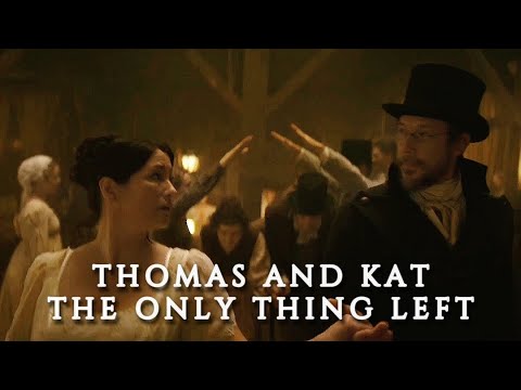 Thomas and Kat | The Only Thing Left [The Way Home] 3x06