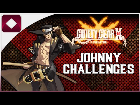 Guilty Gear Xrd Revelator: Johnny Challenges (1080p60)
