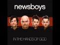 Newsboys - In the hands of god