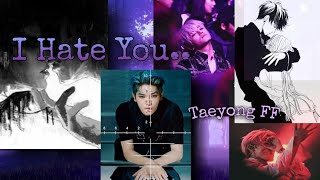 Download lagu [Taeyong FF] I Hate You...Ep 3 mp3